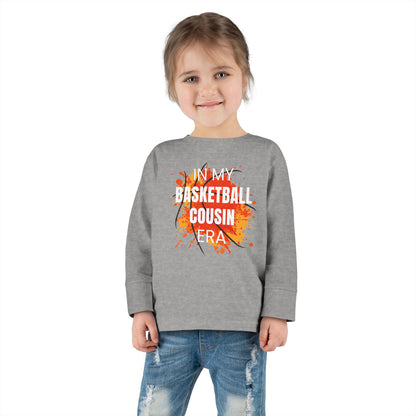 In My Basketball Cousin Era Toddler Long Sleeve Tee