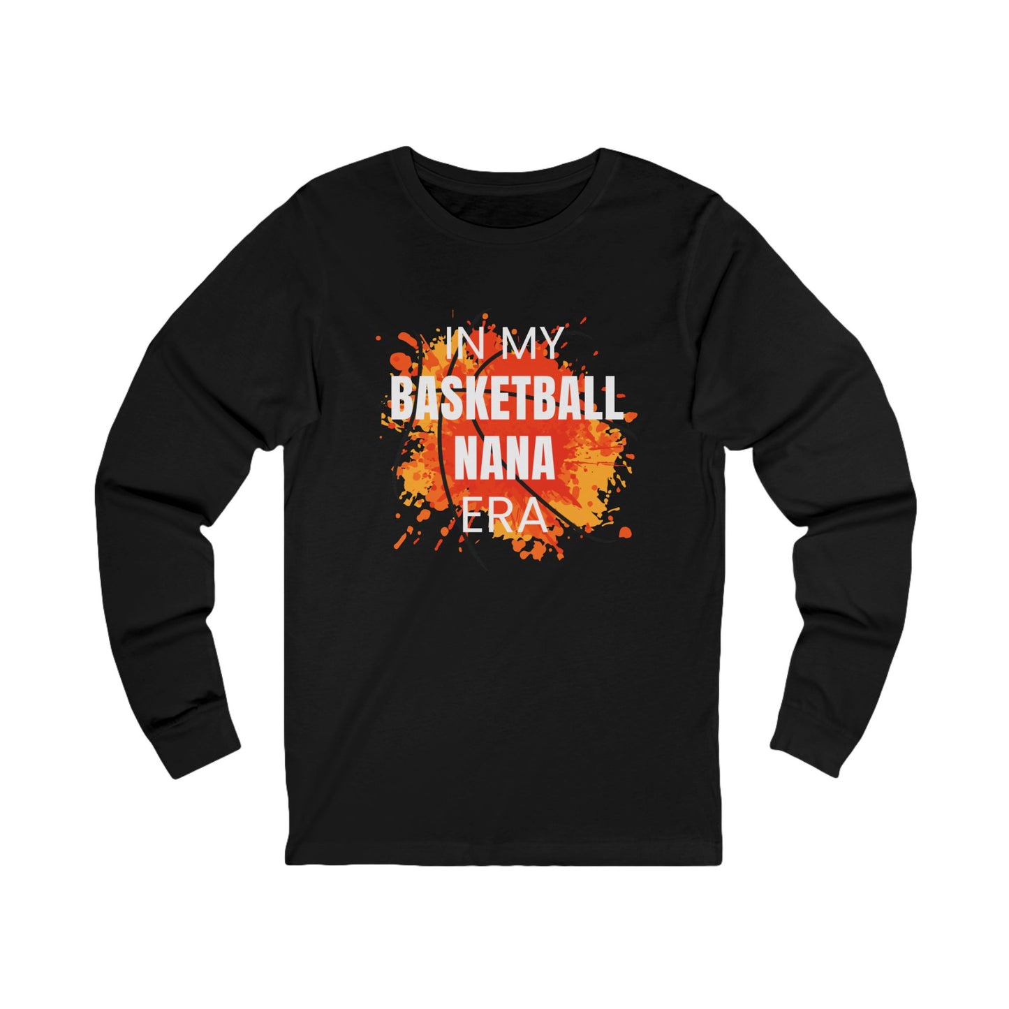 In My Basketball Nana Era Long Sleeve Shirt