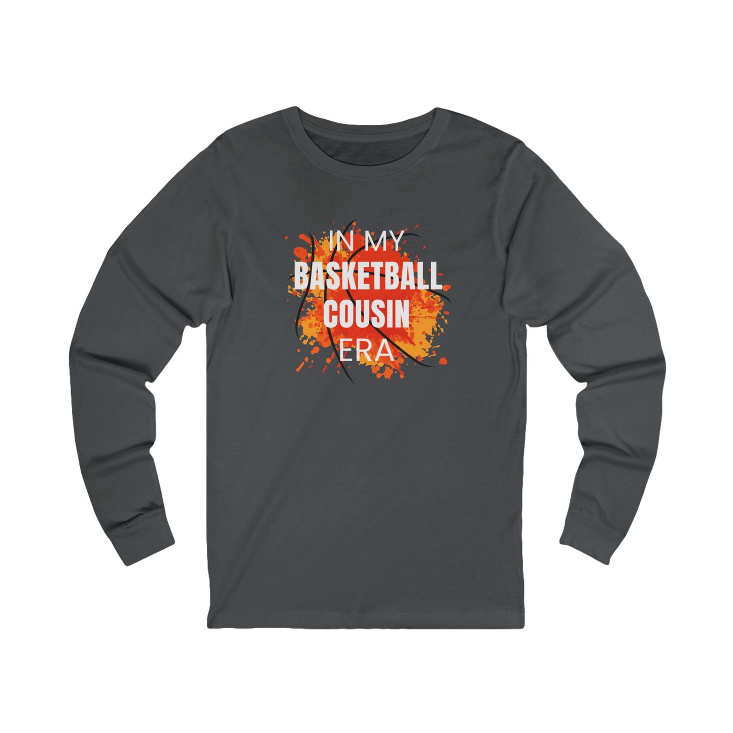 In My Basketball Cousin Era - Long Sleeve Shirt