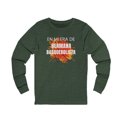 En Mi Era de Hermana Basquebolista - Camiseta de Manga Larga