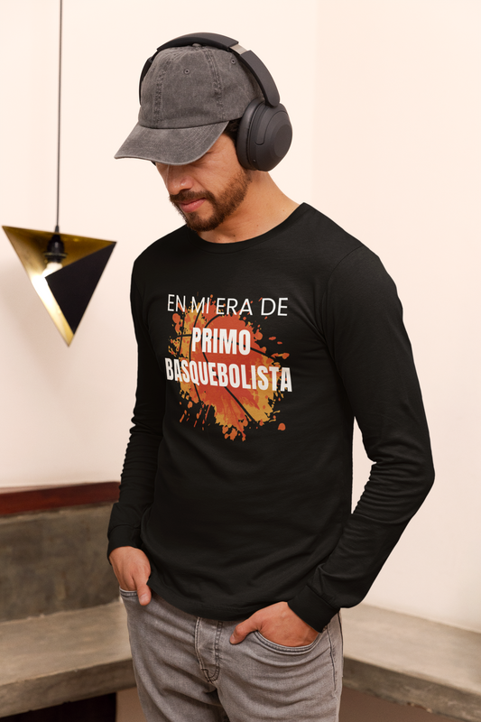 En Mi Era de Primo Basquebolista - Camiseta de Manga Larga