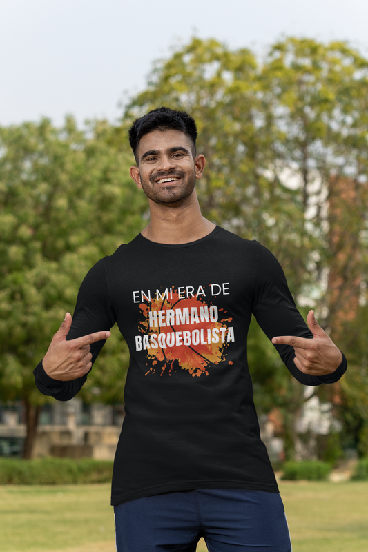 En Mi Era De Hermano Basquebolista - Camiseta de Manga Larga
