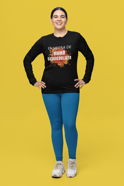 En Mi Era de Mamá Basquebolista - Camiseta de Manga Larga