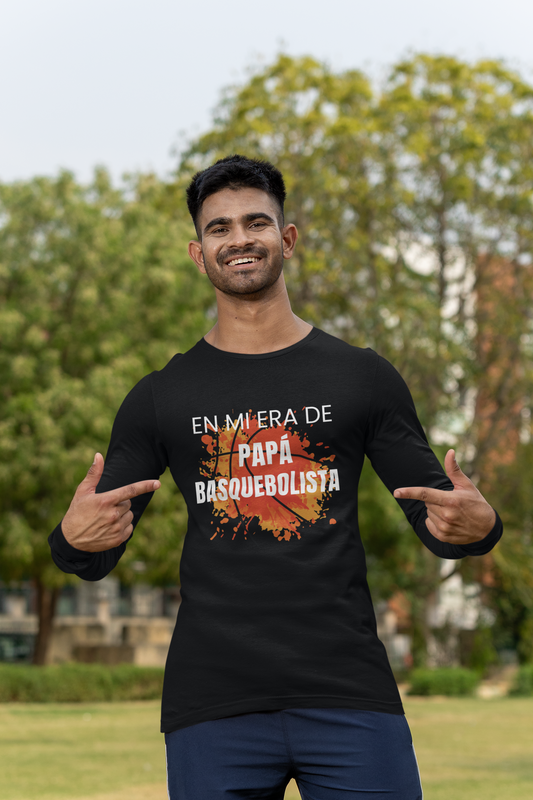 En Mi Era de Papá Basquebolista - Camiseta de Manga Larga