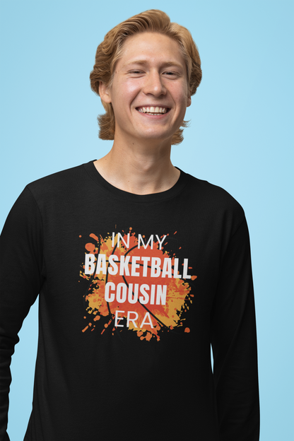 In My Basketball Cousin Era - Long Sleeve Shirt