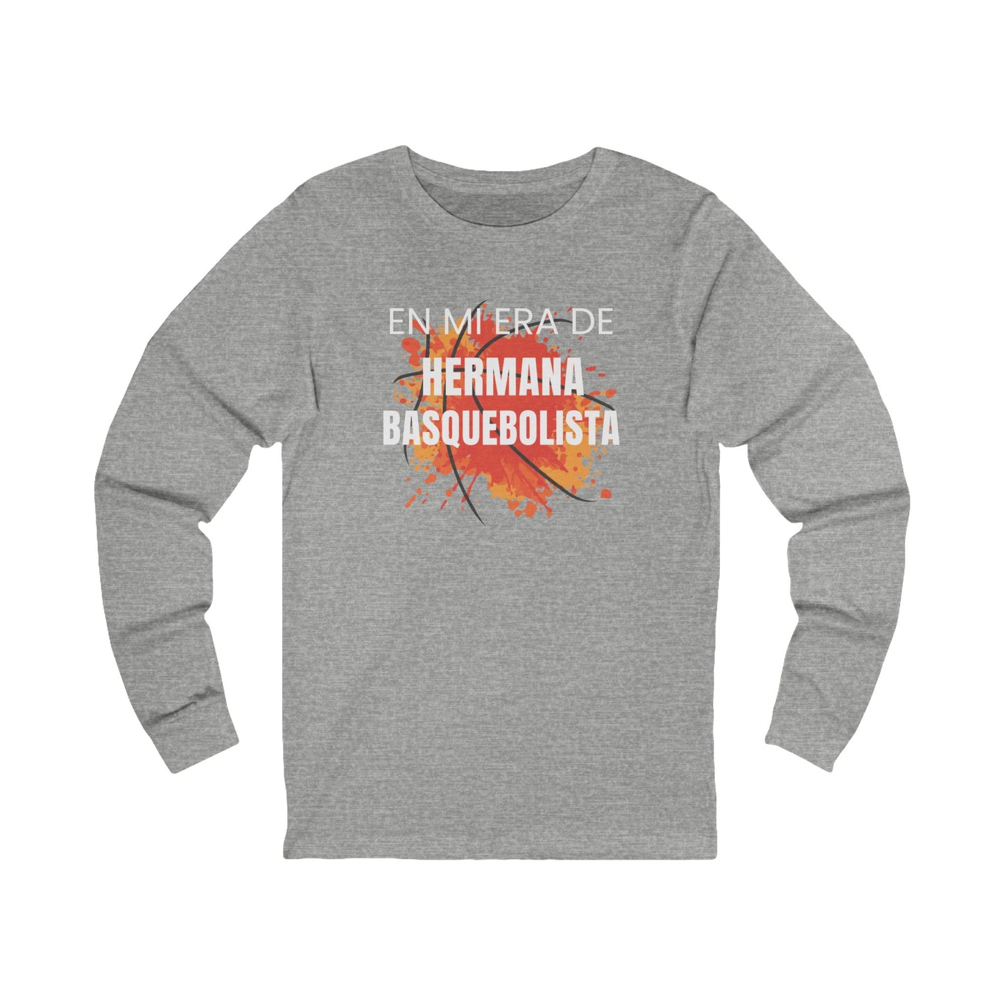 En Mi Era de Hermana Basquebolista - Camiseta de Manga Larga