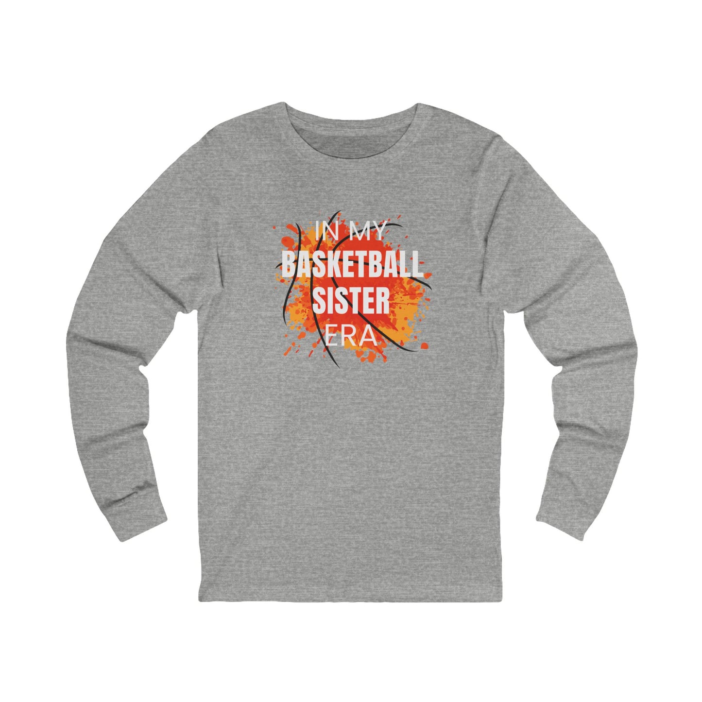 In My Basketball Sister Era - Long Sleeve Tee