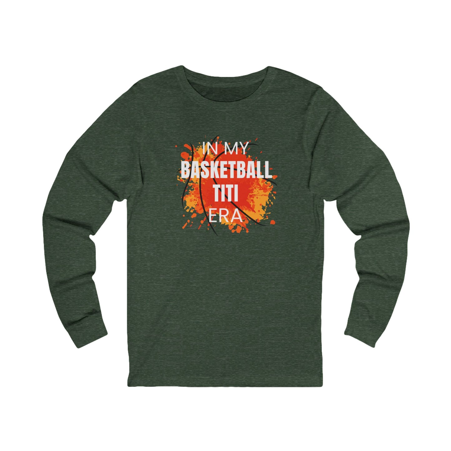 In My Basketball Titi Era Long Sleeve Shirt