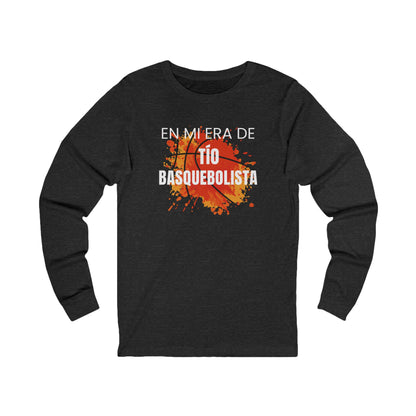 En Mi Era de Tío Basquebolista - Camiseta de Manga Larga